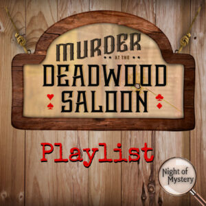 Murder at the Deadwood Saloon playlist cover with wooden saloon sign.