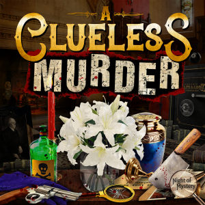 White lilies, poison bottle, cleaver, and props with "A Clueless Murder" text for a thrilling murder mystery game.