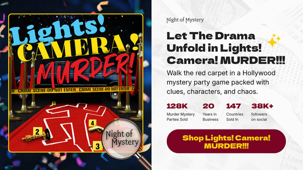 Night of Mystery | 24 Unforgettable Game Night Ideas Lights! Camera! Murder!!! A red carpet murder mystery game
