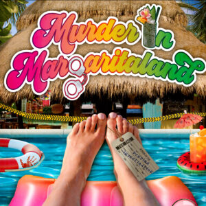 Murder in Margaritaland Murder Mystery Party Game