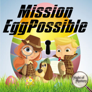 Night of Mystery | Mission EggPossible