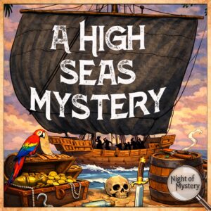 Night of Mystery | A High Seas Mystery