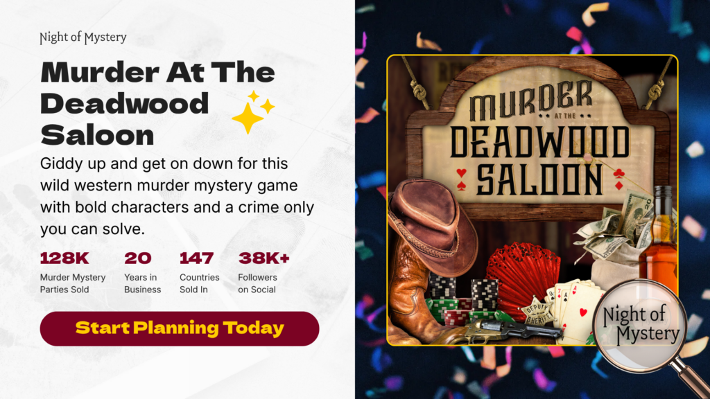 Night of Mystery | Fall Party Ideas: A Murder Mystery Is The Perfect Autumn Gathering Uncover the Murder at the Deadwood Saloon