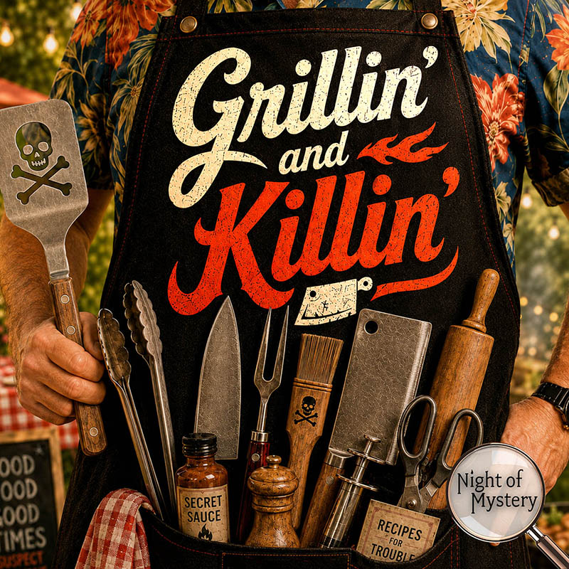 Night of Mystery | Grillin’ and Killin’ Murder Mystery Party Game Grillin' and Killin' Murder Mystery Party Game