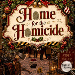 Night of Mystery | Home for the Homicide Murder Mystery Party Game