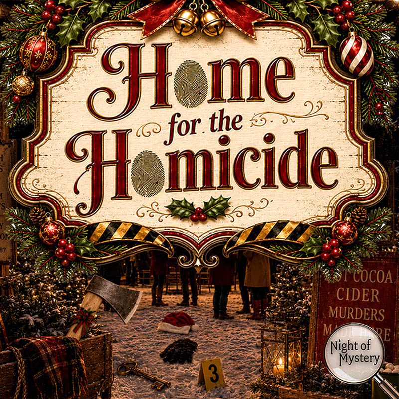 Night of Mystery | Home for the Homicide Murder Mystery Party Game Home for the Homicide Murder Mystery Party Game