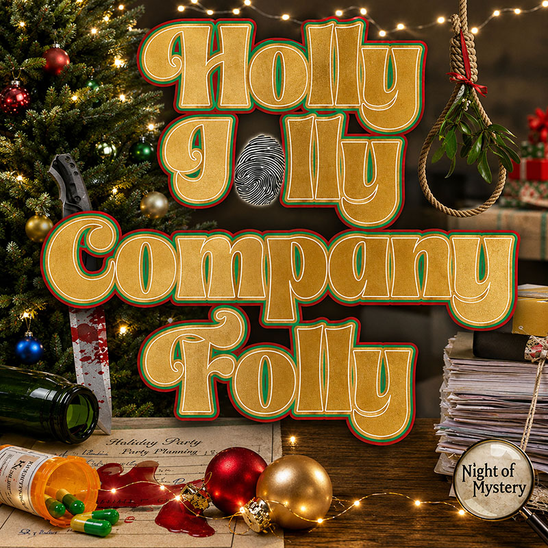 Night of Mystery | Holly Jolly Company Folly Murder Mystery Party Game Holly Jolly Company Folly Murder Mystery Party Game