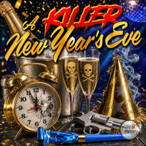 Night of Mystery | A Killer New Year’s Eve Murder Mystery Party Game