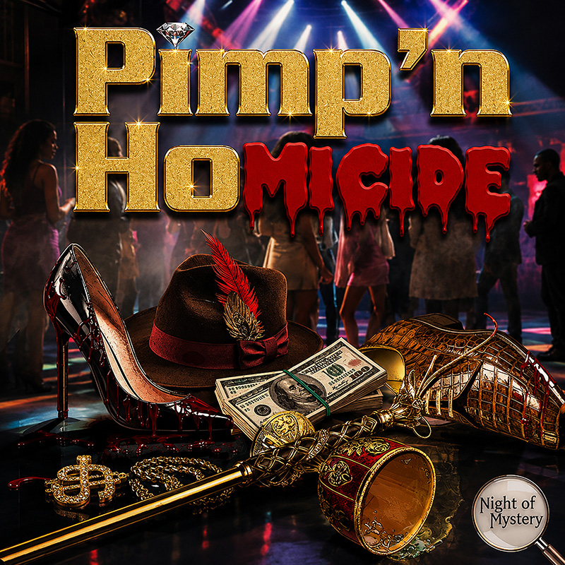 Night of Mystery | Pimp’n HOmicide Murder Mystery Party Game Pimp'n HOmicide Murder Mystery Party Game