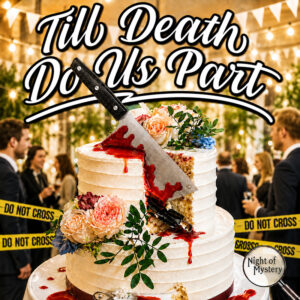 Night of Mystery | Till Death Do Us Part Murder Mystery Party Game