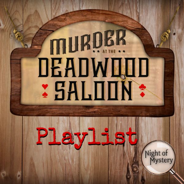 Murder at the Deadwood Saloon playlist cover with wooden saloon sign.